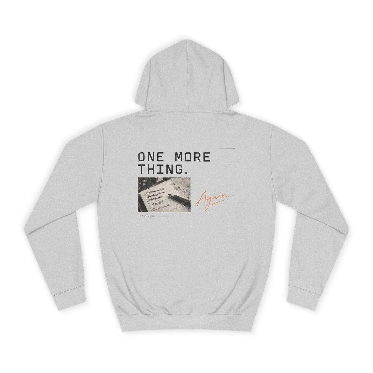 One More Thing. Hoodie