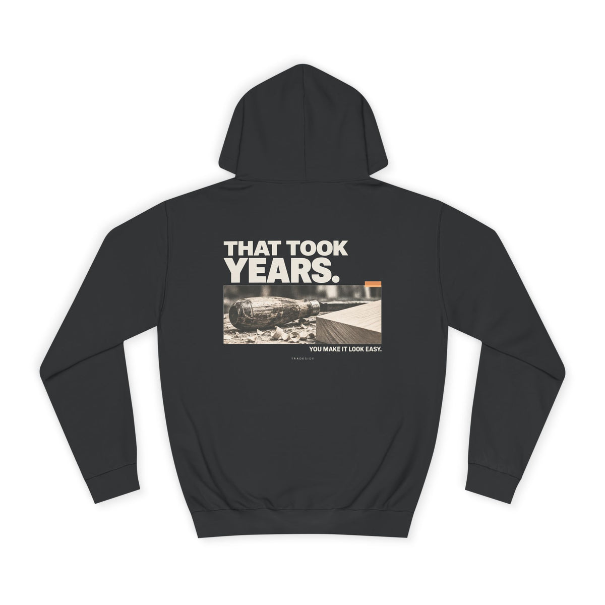 That Took Years. Hoodie