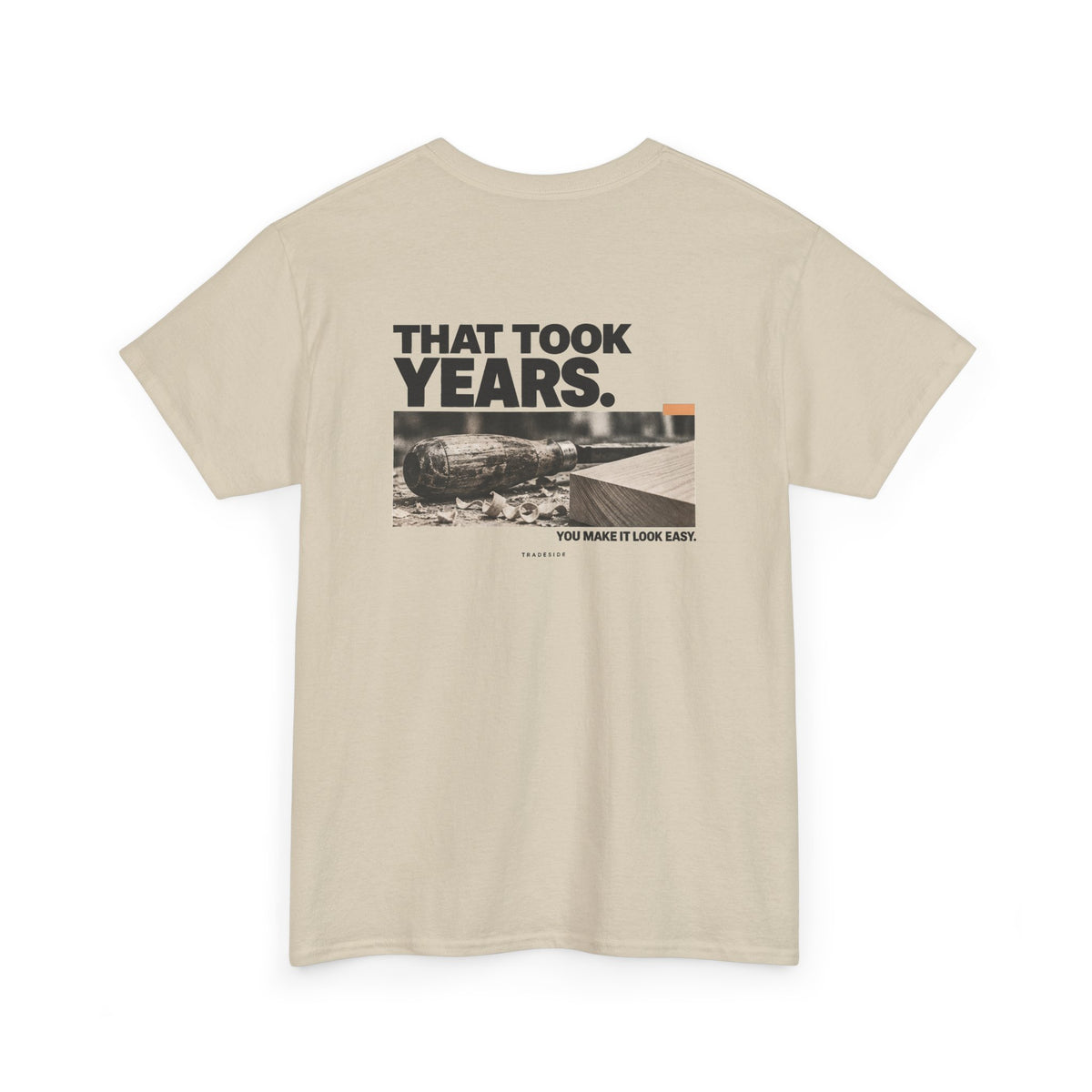 That Took Years. Tee