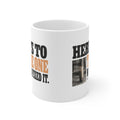 Here's to the One Who Fixed It Mug