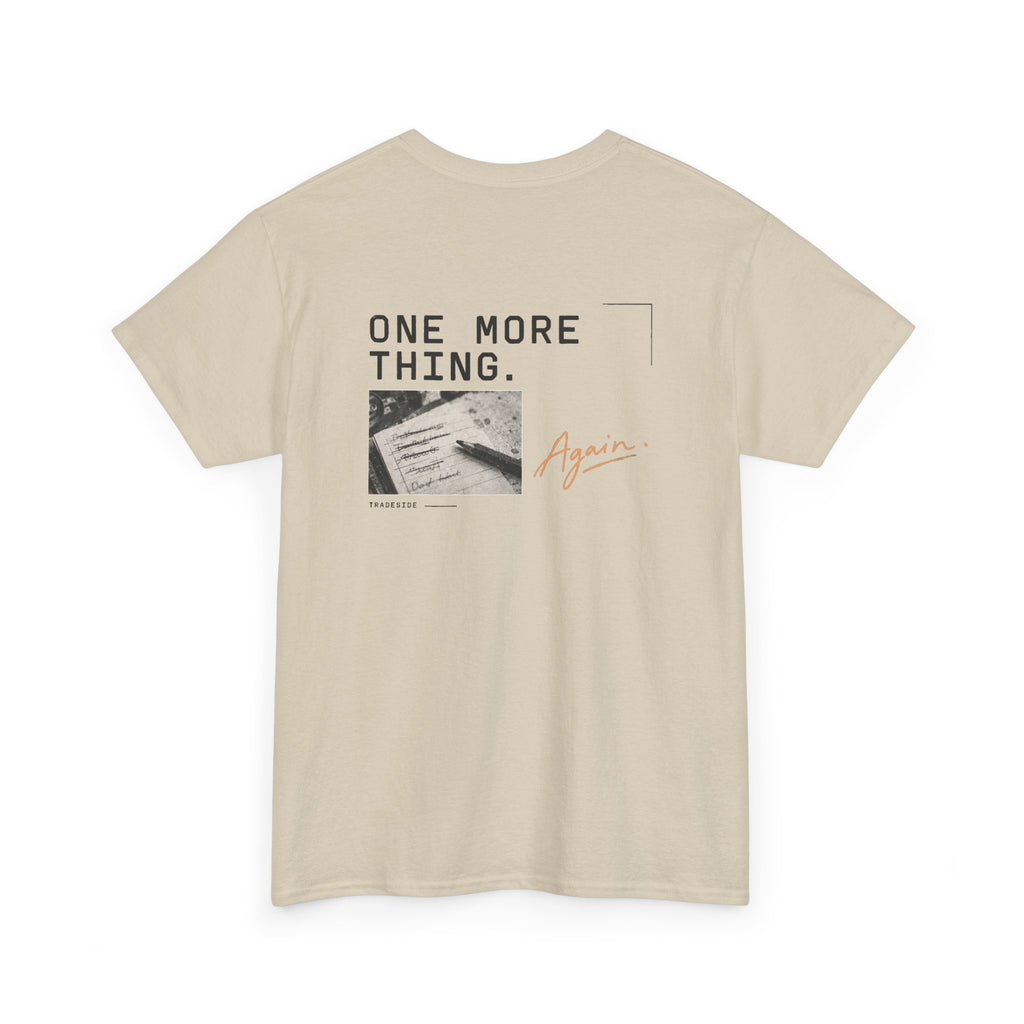 One More Thing. Tee
