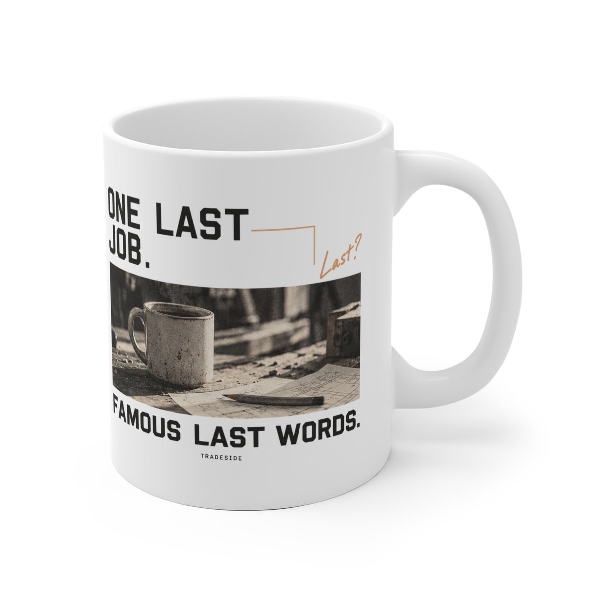 One Last Job. Mug