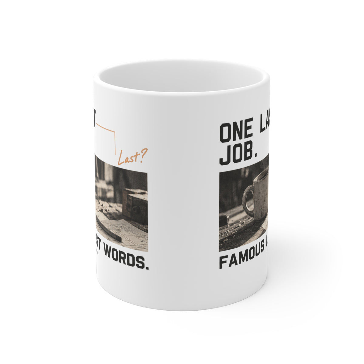 One Last Job. Mug