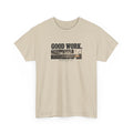 Good Work. Shared Every Day. Tee