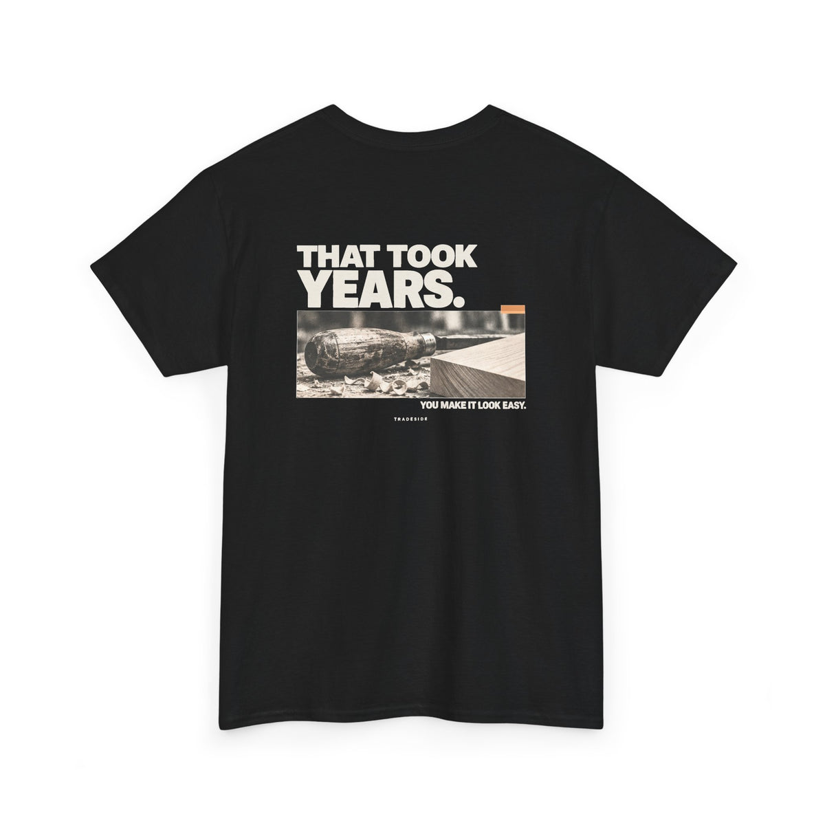 That Took Years. Tee